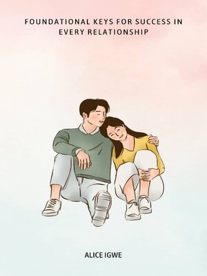 cover image of Foundational Keys For Success In Every Relationship